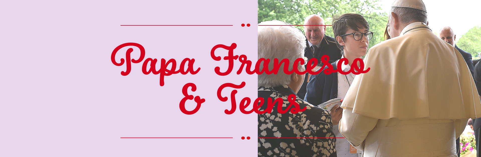 Papa Francesco & Teens | Papa Francesco Loppiano | Teens4Unity